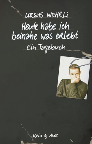 Heute habe ich beinahe was erlebt. Ein Tagebuch 